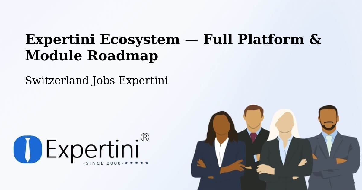 Expertini Ecosystem — Full Platform & Module Roadmap – Schlieren