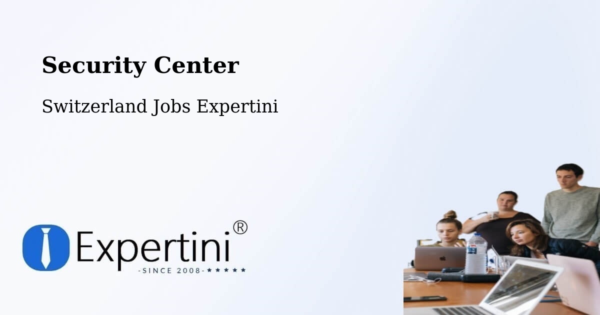 Security & Compliance – Schlieren - Switzerland Jobs Expertini